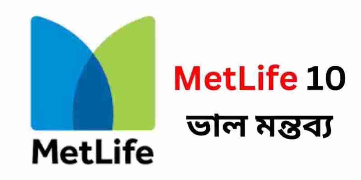 MetLife 10 ভাল মন্তব্য