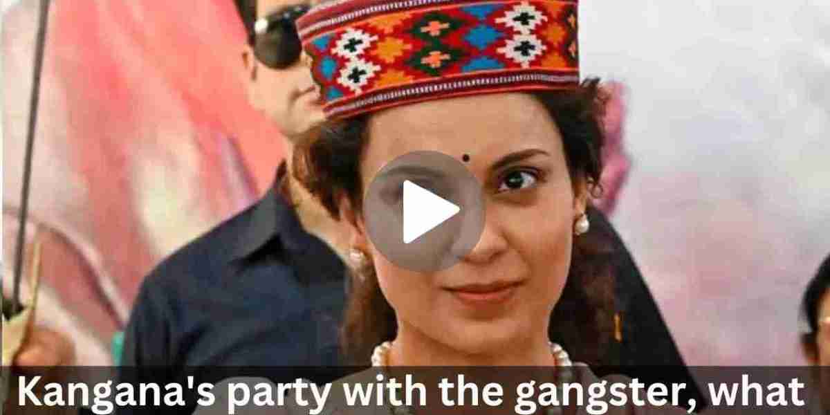 Kangana’s party with the gangster, what is the truth?