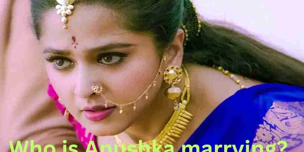 Who is Anushka marrying?