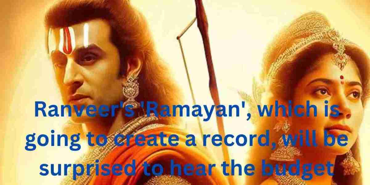 Ranveer’s ‘Ramayan’, which is going to create a record, will be surprised to hear the budget