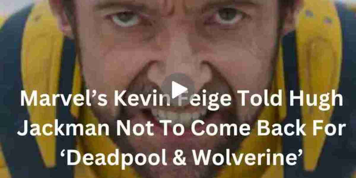 Deadpool and Wolverine | মার্ভেলের কেভিন ফেইজ হিউ জ্যাকম্যানকে ‘ডেডপুল অ্যান্ড উলভারিন’-এর জন্য ফিরে না আসতে বলেছিলেন