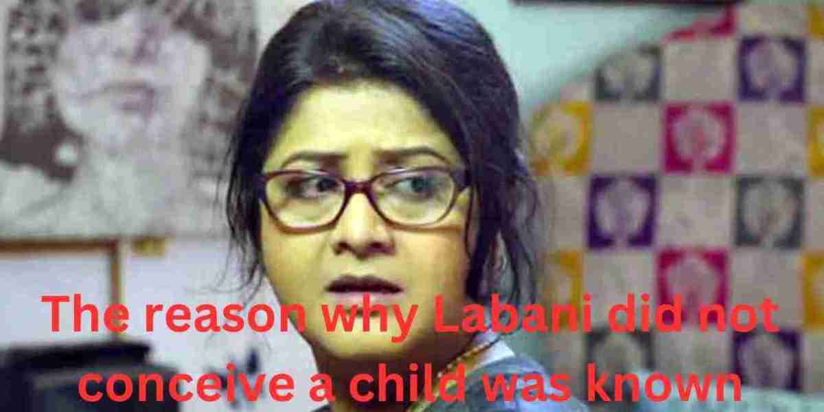 The reason why Labani did not conceive a child was known