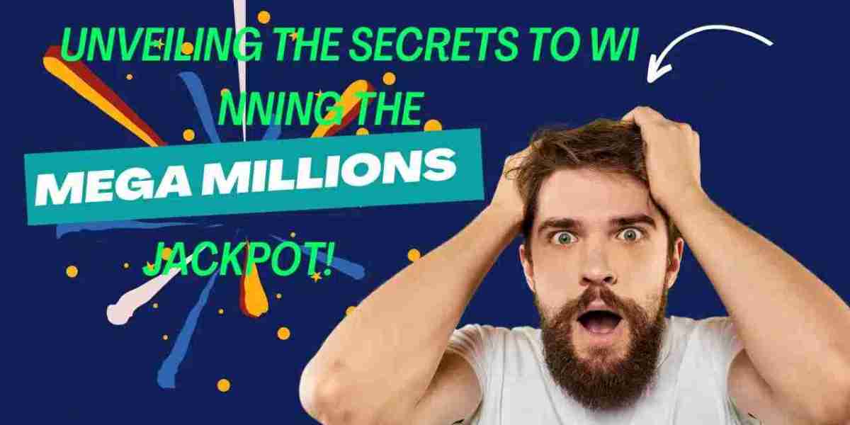 Unveiling the Secrets to Winning the Mega Millions Jackpot!