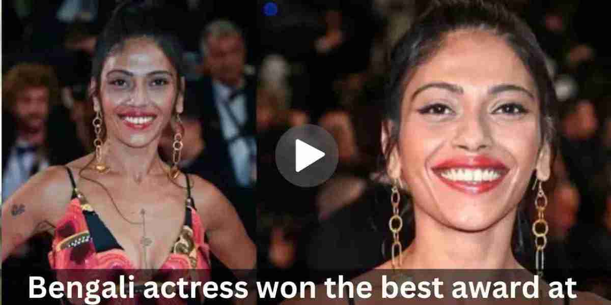 Bengali actress won the best award at Cannes