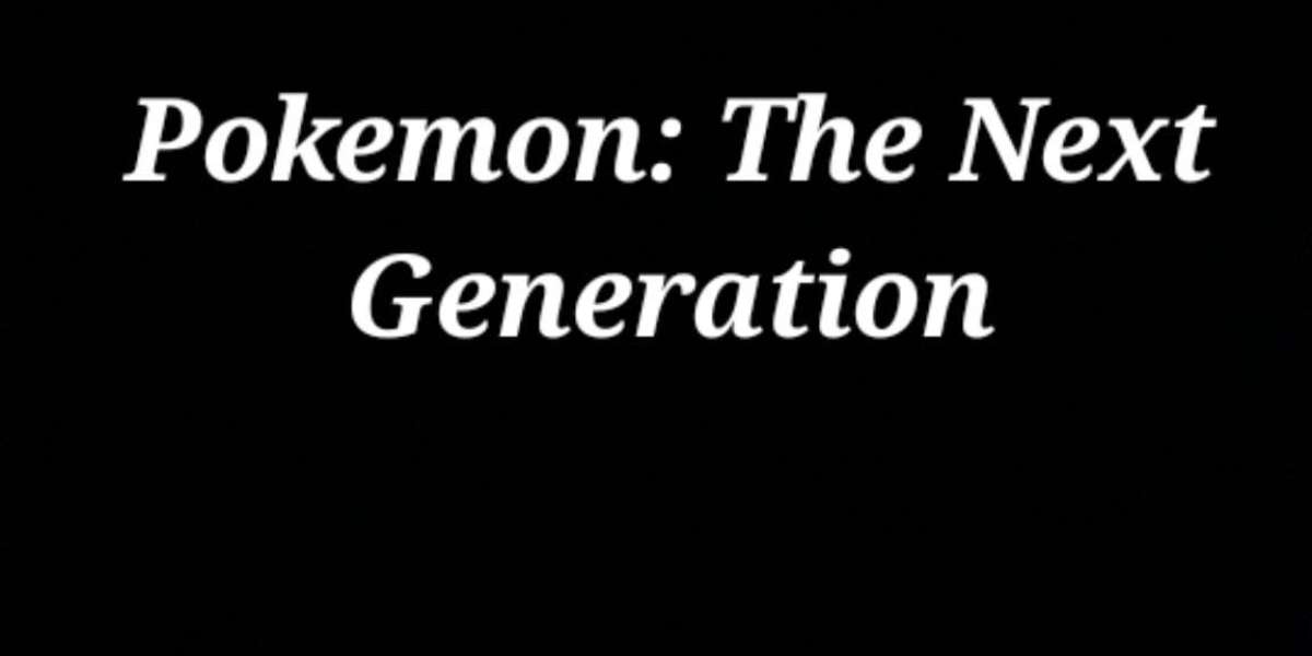 Pokemon: The Next Generation